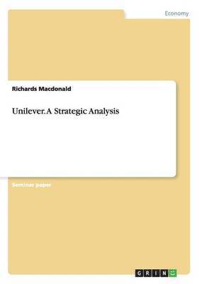 Unilever. A Strategic Analysis 1