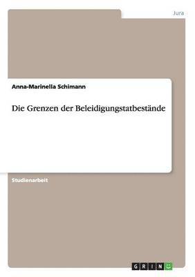 bokomslag Grenzen der Beleidigungstatbestände