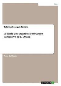 bokomslag saisie des créances à exécution successive de l' Ohada