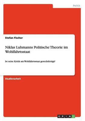 bokomslag Niklas Luhmanns Politische Theorie im Wohlfahrtsstaat