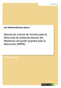 bokomslag Sistema de control de Gestión para la Dirección de Auditoría interna del Ministerio del poder popular para la Educación (MPPE)