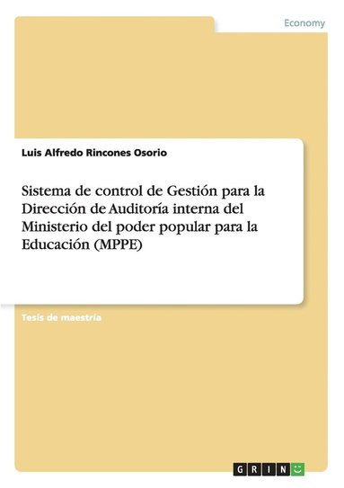 bokomslag Sistema de control de Gestion para la Direccion de Auditoria interna del Ministerio del poder popular para la Educacion (MPPE)