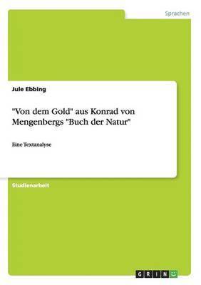 &quot;Von dem Gold&quot; aus Konrad von Mengenbergs &quot;Buch der Natur&quot; 1