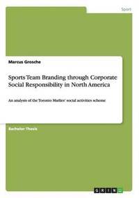 bokomslag Sports Team Branding through Corporate Social Responsibility in North America
