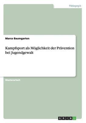 bokomslag Kampfsport als Möglichkeit der Prävention bei Jugendgewalt