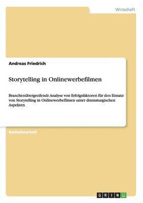 Andreas Friedrich - Storytelling in Onlinewerbefilmen, Häftad