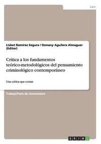 bokomslag Critica a los fundamentos teorico-metodologicos del pensamiento criminologico contemporaneo