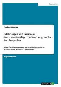 bokomslag Erfahrungen von Frauen in Konzentrationslagern anhand ausgesuchter Autobiografien.