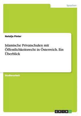 bokomslag Islamische Privatschulen mit ffentlichkeitsrecht in sterreich. Ein berblick