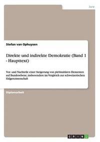bokomslag Direkte Und Indirekte Demokratie (Band 1 - Haupttext)