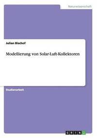 bokomslag Modellierung Von Solar-Luft-Kollektoren
