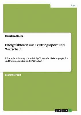 Christian Kache - Erfolgsfaktoren aus Leistungssport und Wirtschaft, Häftad