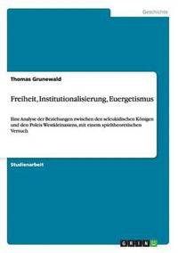 bokomslag Freiheit, Institutionalisierung, Euergetismus