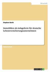 bokomslag Immobilien als Anlageform fr deutsche Lebensversicherungsunternehmen