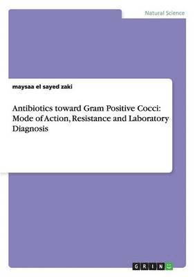 Antibiotics toward Gram Positive Cocci 1