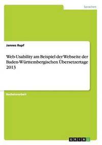 bokomslag Web-Usability am Beispiel der Webseite der Baden-Wrttembergischen bersetzertage 2013