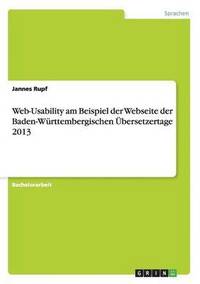 bokomslag Web-Usability am Beispiel der Webseite der Baden-Wurttembergischen UEbersetzertage 2013