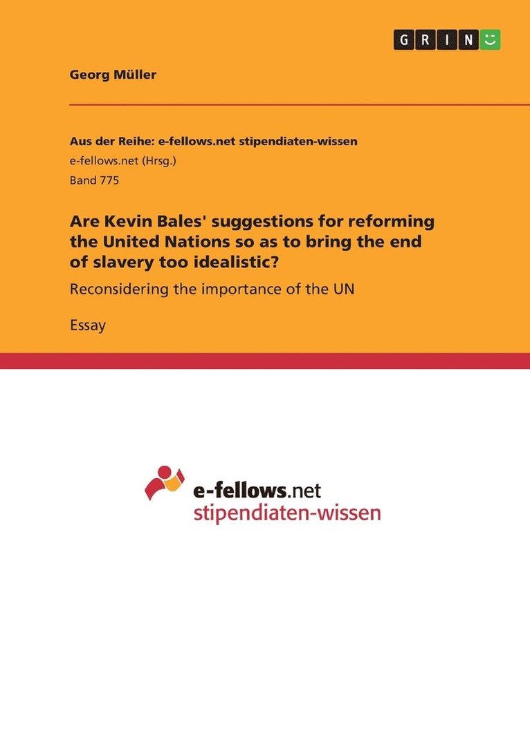 Georg Müller - Are Kevin Bales' suggestions for reforming the United Nations so as to bring the end of slavery too idealistic?, Häftad