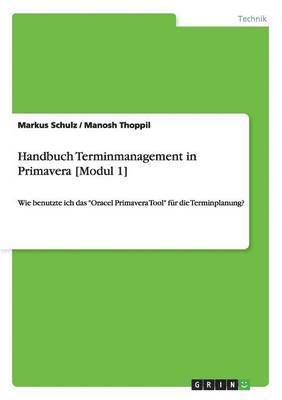 Handbuch Terminmanagement in Primavera [Modul 1] 1