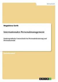 bokomslag Internationales Personalmanagement. Lnderspezifische Unterschiede bei Personalrekrutierung und Personalauswahl