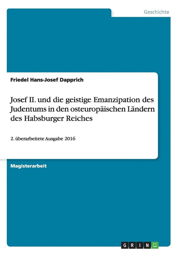 Friedel Hans-Josef Dapprich - Josef II. und die geistige Emanzipation des Judentums in den osteuropäischen Ländern des Habsburger Reiches, Häftad