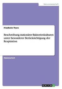 bokomslag Beschreibung stationrer Bakterienkulturen unter besonderer Bercksichtigung der Respiration