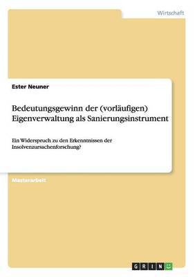 bokomslag Bedeutungsgewinn der (vorlaufigen) Eigenverwaltung als Sanierungsinstrument