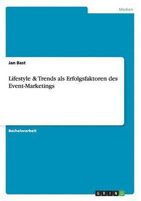 bokomslag Lifestyle & Trends als Erfolgsfaktoren des Event-Marketings