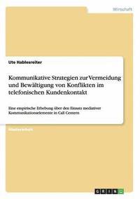 bokomslag Kommunikative Strategien zur Vermeidung und Bewältigung von Konflikten im telefonischen Kundenkontakt