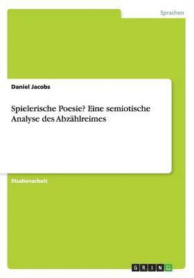 Daniel Jacobs - Spielerische Poesie? Eine semiotische Analyse des Abzählreimes, Häftad