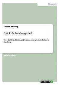 bokomslag Glück als Erziehungsziel?