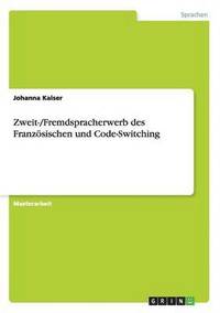 bokomslag Zweit-/Fremdspracherwerb Des Franzosischen Und Code-Switching