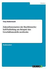 bokomslag Zukunftsszenarien der Buchbranche