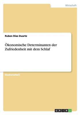 bokomslag konomische Determinanten der Zufriedenheit mit dem Schlaf