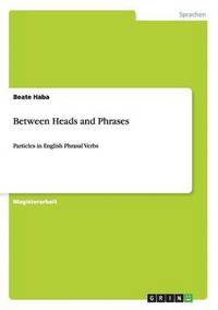 bokomslag Between Heads and Phrases