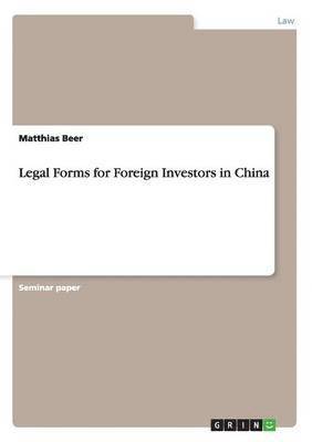 Legal Forms for Foreign Investors in China 1