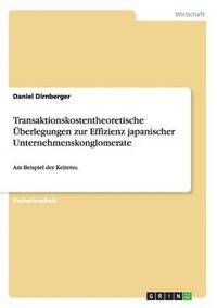 bokomslag Transaktionskostentheoretische berlegungen zur Effizienz japanischer Unternehmenskonglomerate