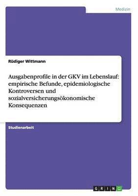 Ausgabenprofile in der GKV im Lebenslauf 1