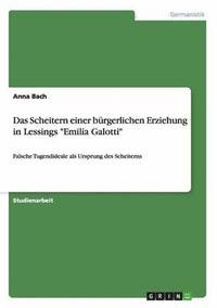 bokomslag Scheitern einer bürgerlichen Erziehung in Lessings "Emilia Galotti"