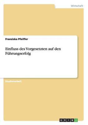 bokomslag Einfluss des Vorgesetzten auf den Fhrungserfolg