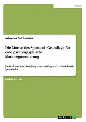 Die Motive Des Sports ALS Grundlage Fur Eine Psychographische Marktsegmentierung 1