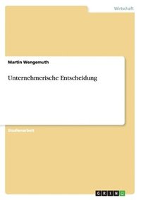 bokomslag Unternehmerische Entscheidung