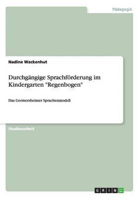 bokomslag Durchgangige Sprachforderung Im Kindergarten 'Regenbogen'