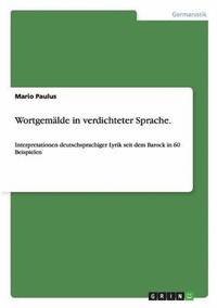 bokomslag Wortgemlde in verdichteter Sprache