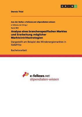 bokomslag Analyse Eines Branchenspezifischen Marktes Und Erarbeitung Moglicher Markteintrittsstrategien