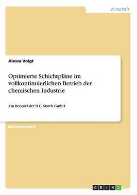 bokomslag Optimierte Schichtplane im vollkontinuierlichen Betrieb der chemischen Industrie am Beispiel der H.C. Starck GmbH