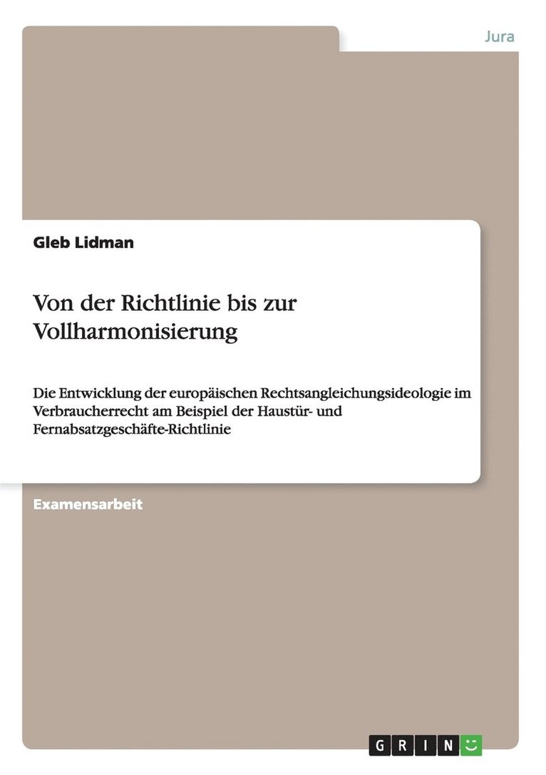 Von der Richtlinie bis zur Vollharmonisierung 1