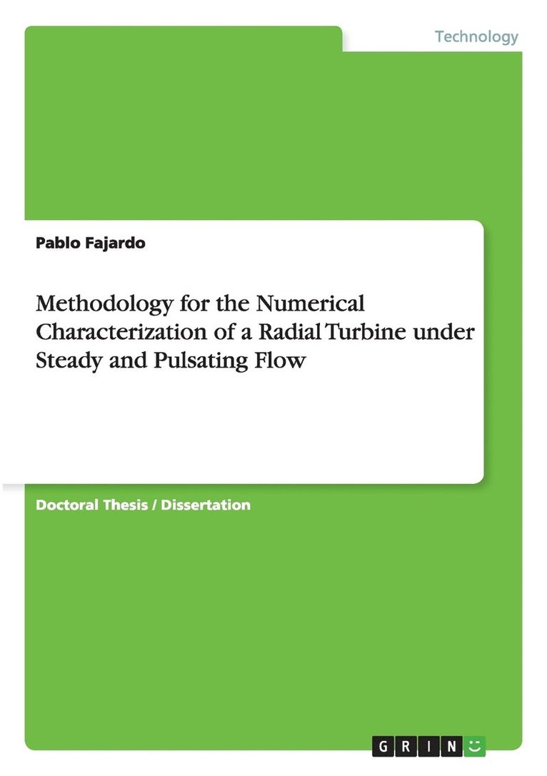 Pablo Fajardo - Methodology for the Numerical Characterization of a Radial Turbine under Steady and Pulsating Flow, Häftad