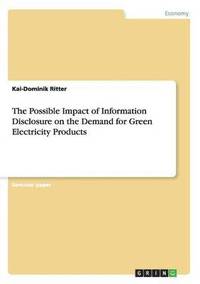 bokomslag Possible Impact of Information Disclosure on the Demand for Green Electricity Products