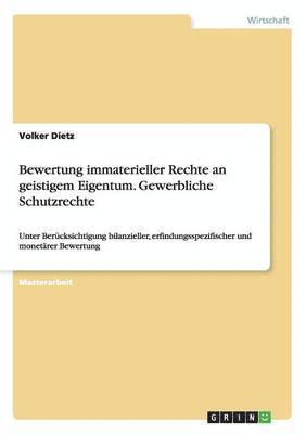 bokomslag Bewertung immaterieller Rechte an geistigem Eigentum. Gewerbliche Schutzrechte